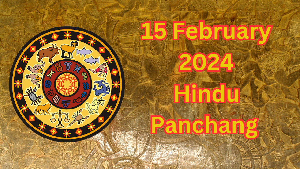 15 February 2024 Hindu Panchang